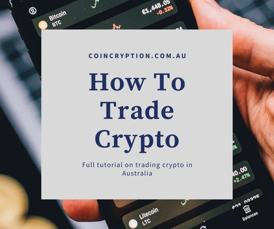 How To Trade Cryptocurrency In Australia Simplified