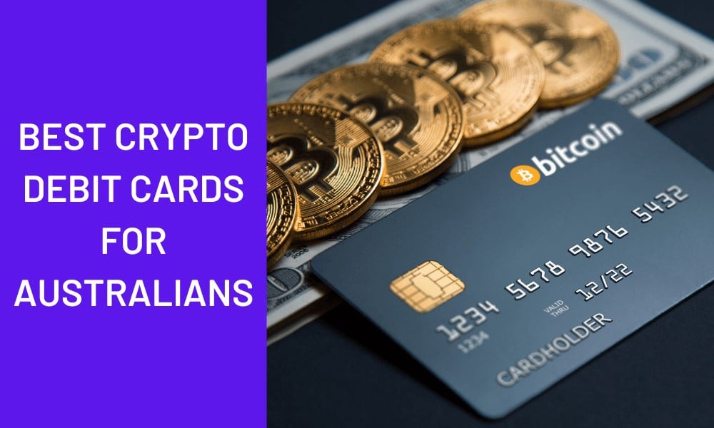 Best crypto debit cards for australians