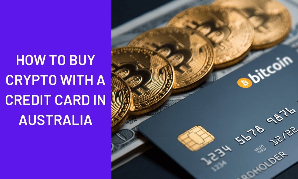 How To Buy Crypto With A Credit Card In Australia